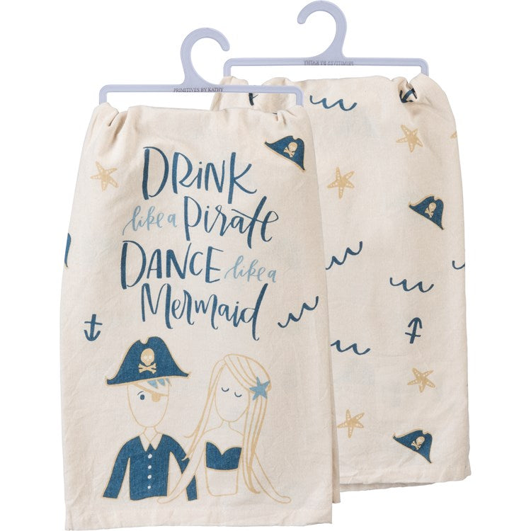 Dish Towel - Drink Like Pirate Dance Like Mermaid